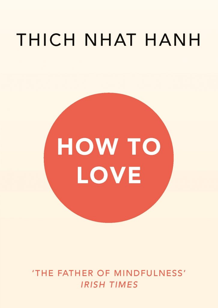 How to Love written by Thich Nhat Hanh.